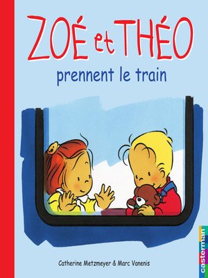 cover image of Zoé et Théo (Tome 6)--Zoé et Théo prennent le train